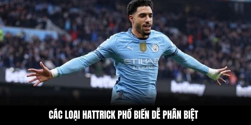 Các loại Hattrick phổ biến dễ phân biệt