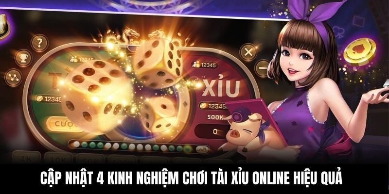 Cập nhật 4 kinh nghiệm chơi tài xỉu online hiệu quả