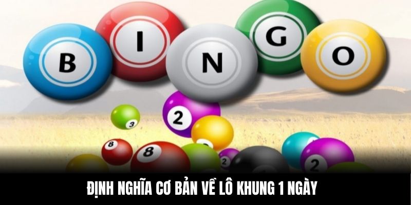 Định nghĩa cơ bản về lô khung 1 ngày