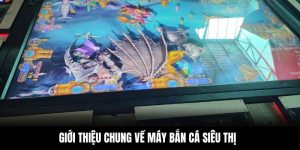 ách Tính Điểm Trong Máy Bắn Cá Siêu Thị