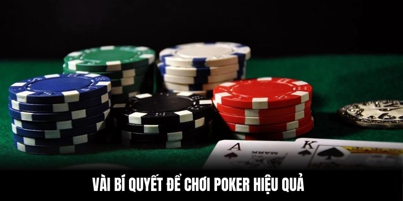 Vài bí quyết để chơi Poker hiệu quả